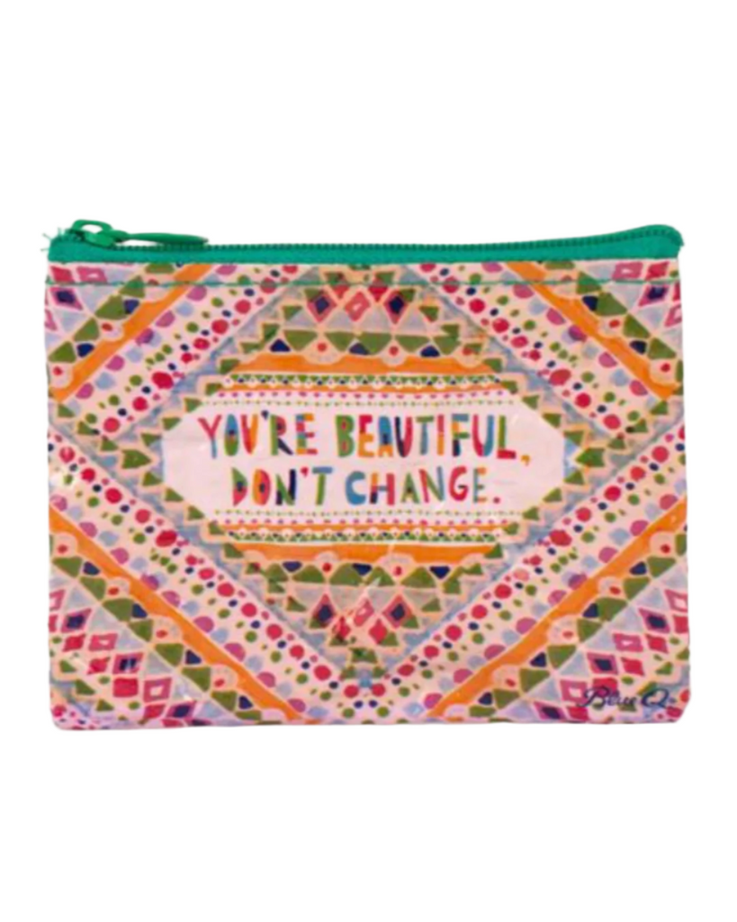 You're beautiful, don't change zippered coin purse by blue Q sold by Le Monkey House