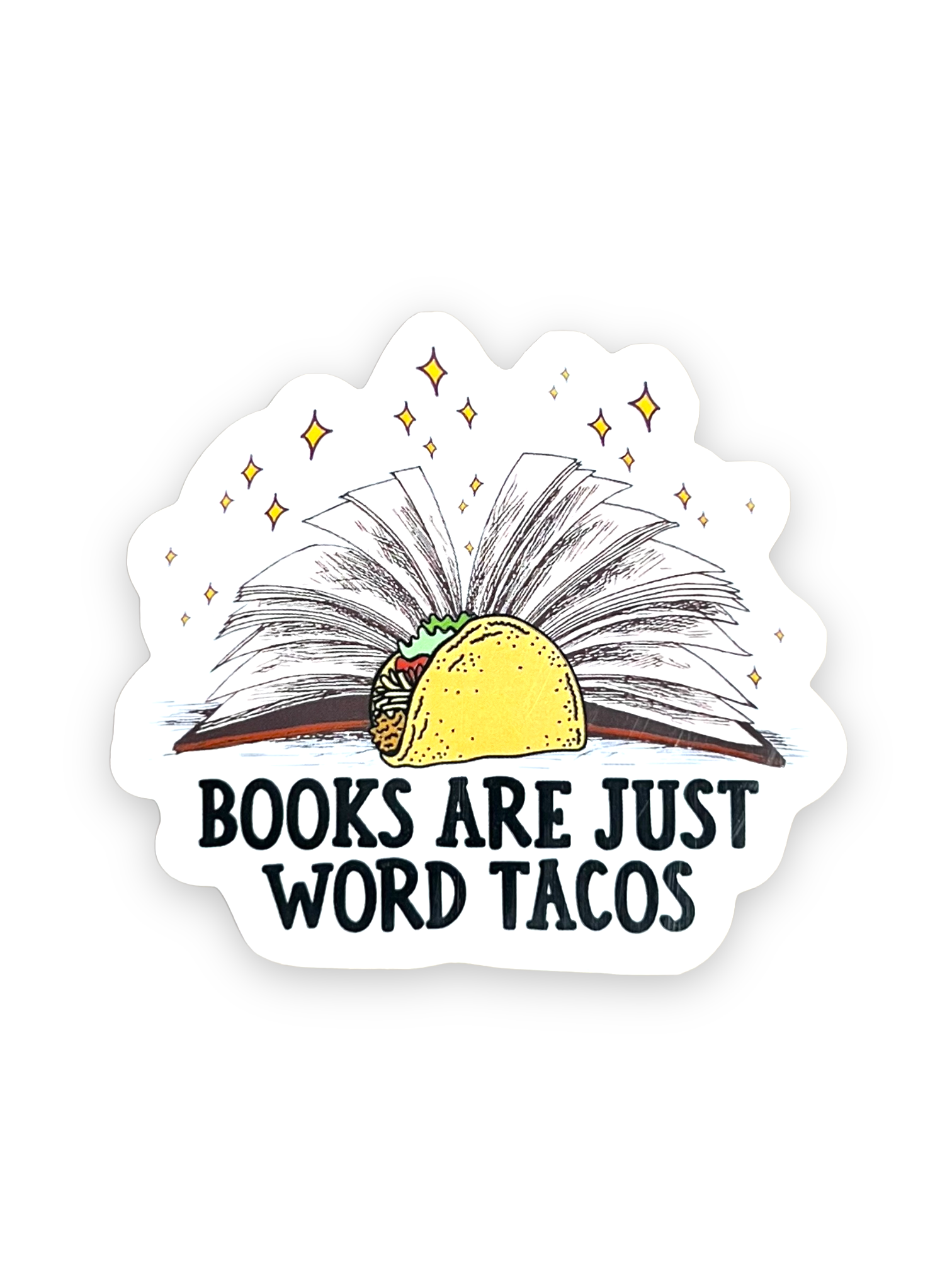 Books Are Just Word Tacos Sticker by Ace The Pitmatian Sold by Le Monkey House