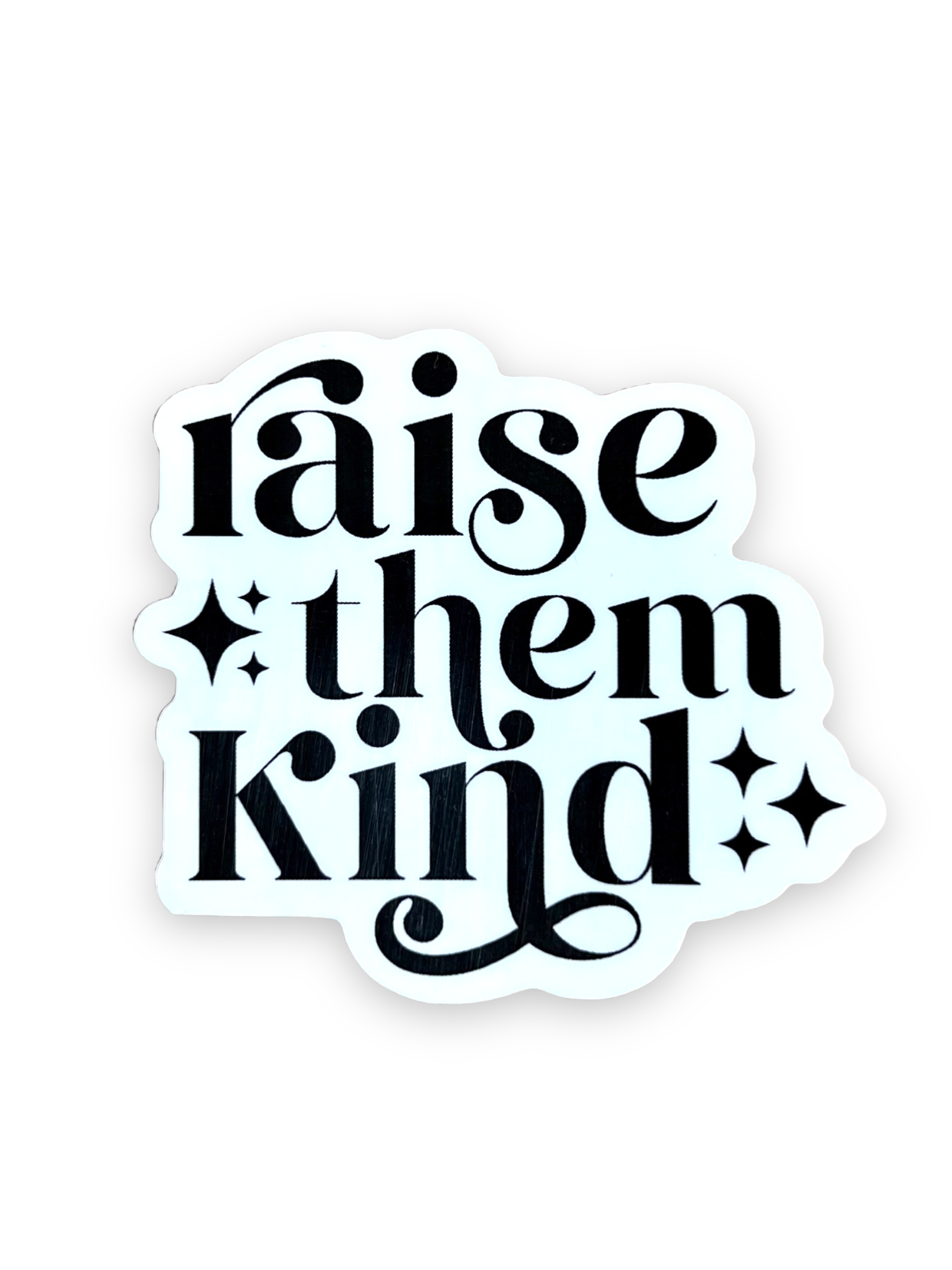 Raise Them Kind Sticker by Ace The Pitmatian Sold by Le Monkey House