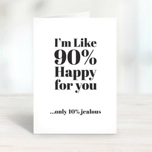 90 Percent Happy Card