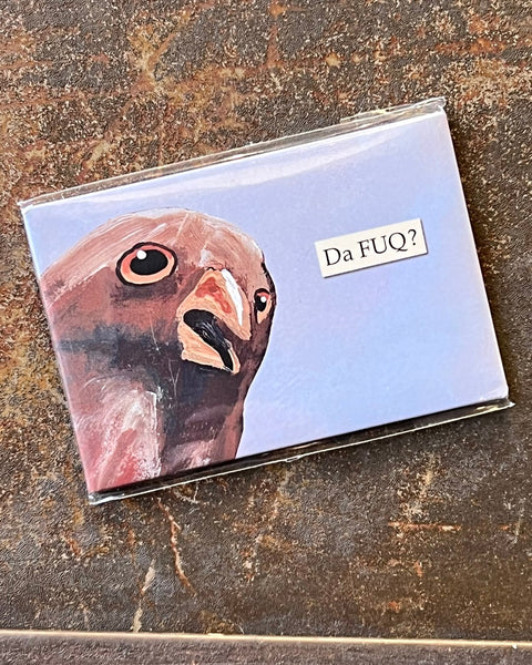 Da Fuq Magnet by The Mincing Mockingbird Sold by Le Monkey House