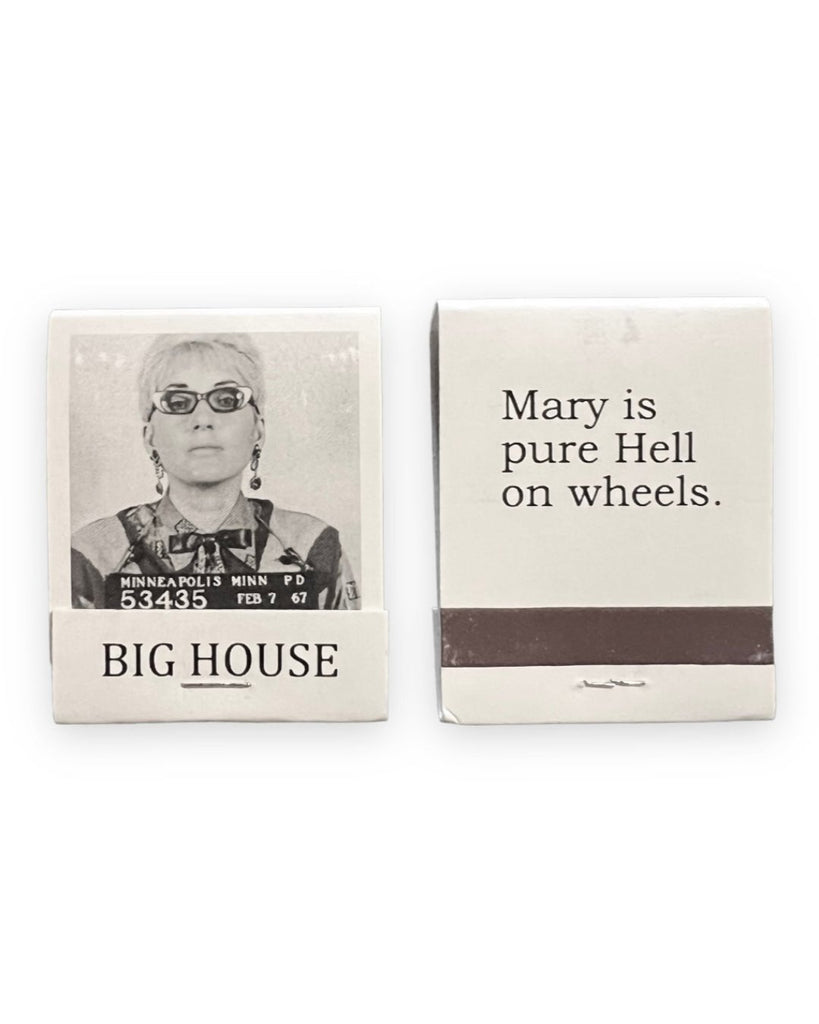 Mary is Pure Hell on Wheels Matchbook Big House Matches by Three Sisters Design Co Sold by Le Monkey House
