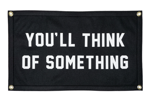 Think of Something Camp Flag