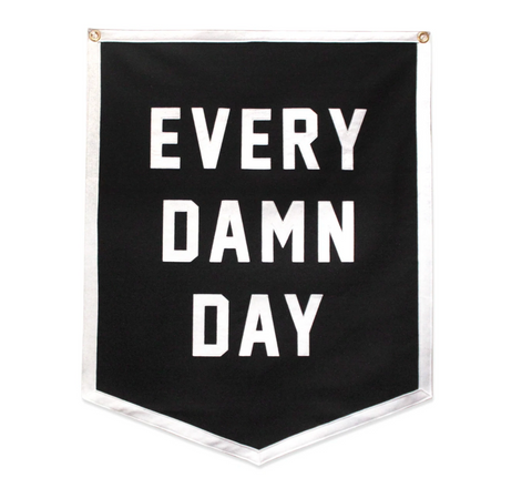 Every Damn Day Flag