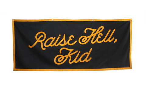 Raise Hell, Kid Flag