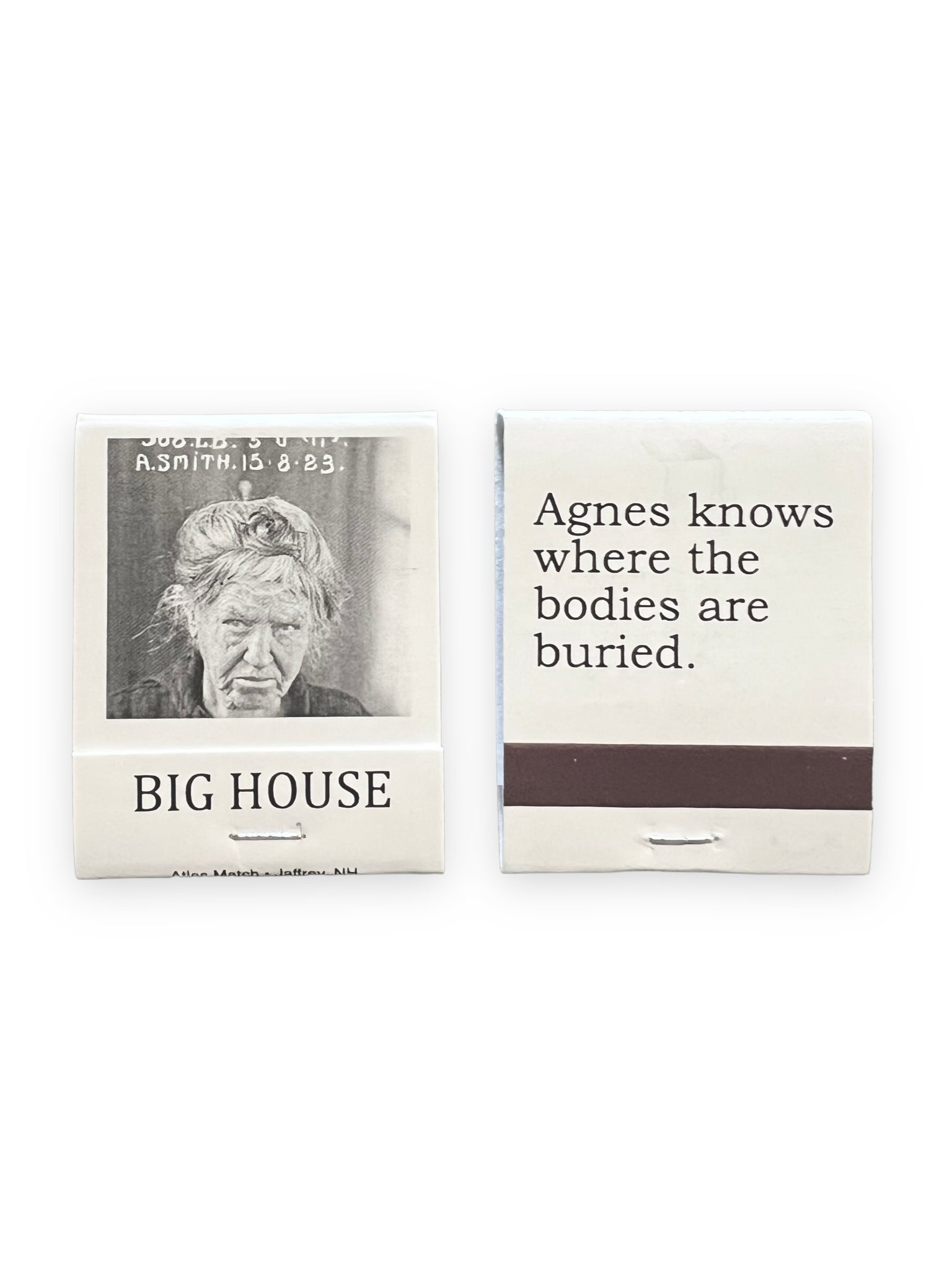 Agnes knows where the bodies are buried Matchbook Big House Matches by Three Sisters Design Co Sold by Le Monkey House