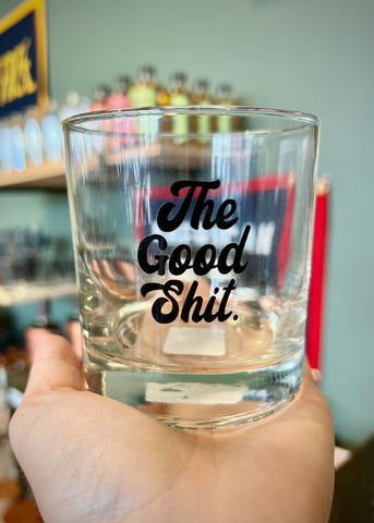 The Good Shit Whiskey Rocks Glass by Meriwether 1976, Black screenprinted lettering, bourbon glass, sold by Le Monkey House