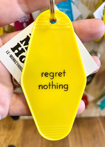 Regret Nothing Keychain