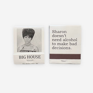 Sharon Doesn't need alcohol to make bad decisions Matchbook Big House Matches by Three Sisters Design Co Sold by Le Monkey House