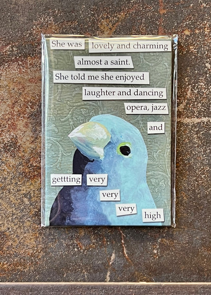 She was lovely Magnet by The Mincing Mockingbird Sold by Le Monkey House